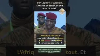 Miniature : L'AFRIQUE EST RICHE... ALORS POURQUOI SOMMES-NOUS PAUVRES ? #ibrahimtraoré #afrique  #aes #shorts