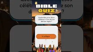 Miniature : QUIZ BIBLIQUE LA CÈNE À LA LUMIÈRE DE LA BIBLE #libraccessacademy #quiz #etudebiblique