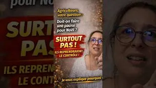 Miniature : 🎁🎄 Agriculteur : doit-on faire une pause pour Noël ? SURTOUT PAS ! Ils reprendront le contrôle  ‼ 💀☠