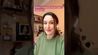Miniature : Salon Création & Savoir-Faire : mon avis !