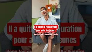 Miniature : Il a quitté la restauration pour aider les jeunes.