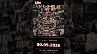 Miniature : LIM - LI FET MET / NOUVEAU SINGLE - LE 30.09.2026 SUR TOUTES LES PLATEFORMES