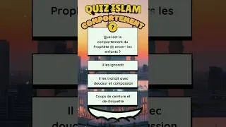 Miniature : ☝ Quiz Comportement : connaissez vous les bons comportements islamiques ?  🕋 #islam #hadith
