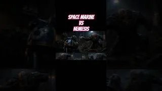 Miniature : Space marine Vs Nemesis ⚔️