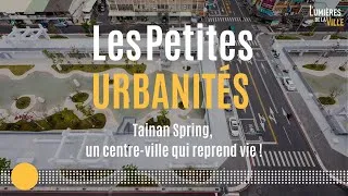 Miniature : Tainan Spring, un centre-ville qui reprend vie !