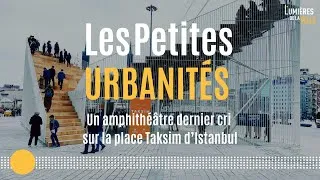 Miniature : Un amphithéâtre dernier cri sur la place Taksim d’Istanbul