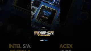 Miniature : Intel s'associe à SpaceX et Tesla pour l'usine de puces Terafab