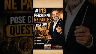 Miniature : Geste Managérial #113 – Faire parler les plus discrets