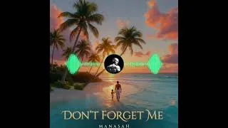 Miniature : Don't Forget Me - Manasah