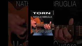 Miniature : Ma Session Guitare « TORN » Nathalie IMBROGLIA