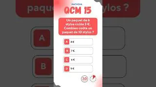 Miniature : QCM 15: 6 stylos pour 3 €… et 10 ? Réfléchis vite !#QCM #MathsFaciles #CollègeMaths