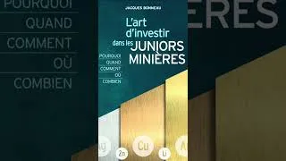Miniature : L'ART D'INVESTIR DANS LES JUNIORS MINIÈRES #trading#investir#or#argent#métaux précieux#minières