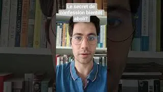 Miniature : Le secret de confession bientôt aboli ? #theologie #catholique #politique