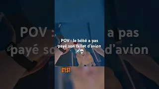 Miniature : POV : LE BÉBÉ A PAS PAYÉ SON BILLET D’AVION ✈️💀 #humour #gaming