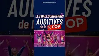 Miniature : Hallucinations auditives de ka K-pop