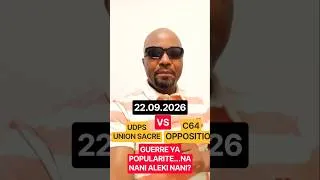 Miniature : 🚨BOTALA MAKAMBO UDPS ASALI OPPOSITION 😱🇨🇩 NANI AZALI NA PEUPLE ? UDPS VS C64,OPPOSITION, 22.09.2026