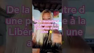 Miniature : De la rencontre d une personne à la Libération d une autre ⭐
