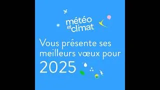 Miniature : Météo et Climat vous présente ses meilleurs vœux pour 2025 !