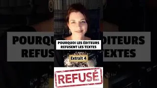 Miniature : Pourquoi les éditeurs refusent les textes - Extrait 4