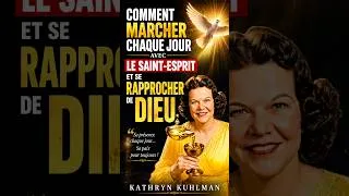 Miniature : Comment marcher chaque jour avec le Saint-Esprit et se rapprocher de Dieu _ Kathryn Kuhlman  #foi