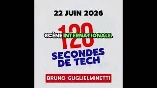 Miniature : 120 secondes de Tech / 22 juin 2026  -  #ia #infotech #news #techinfo #vivatech