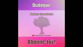 Miniature : 🗣️ Dialogue - Parlons des arbres ! 🎭🔹