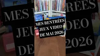 Miniature : MES RENTRÉES JEUX VIDÉO DE MAI 2026