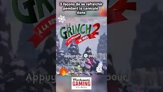 Miniature : 3 facons de se rafraîchir pendant la canicule… dans Le Grinch 2 ❄️🔥