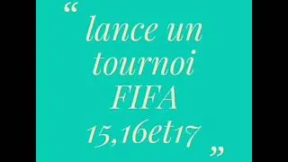 Miniature : lancement de mes tournois FIFA 15,16 et 17