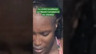 Miniature : La vérité troublante sur Naomi Campbell et ses cheveux #fashionweek #beauté #naomicampbell #cheveux