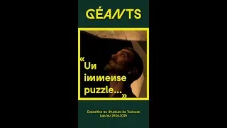 Miniature : GÉANTS : MONTAGE DE L'EXPOSITION