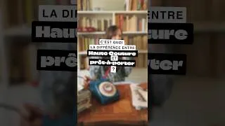 Miniature : Haute Couture vs Prêt-à-porter : c’est quoi la différence ? ☎️