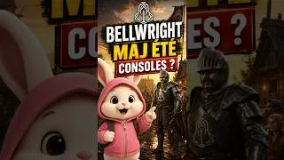 Miniature : BELLWRIGHT : Summer Update et arrivée consoles ! ⚔️