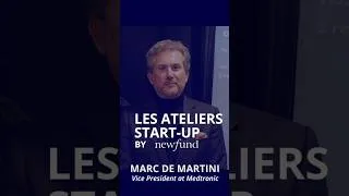 Miniature : [LES ATELIERS #STARTUP] Marc de Martini, VP of Medtronic - Why learning to work with startups