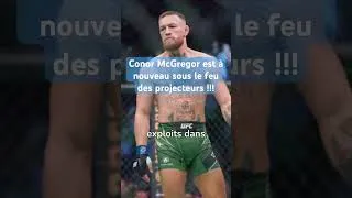 Miniature : Conor McGregor sous le feu des projecteurs !!!