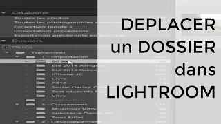 Miniature : Comment déplacer un dossier ou des photos dans Lightroom