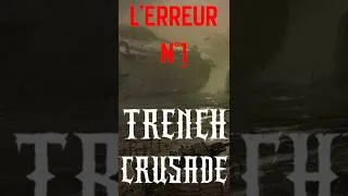 Miniature : #trenchcrusade LA PLUS GROSSE ERREUR QUE TU PEUX FAIRE