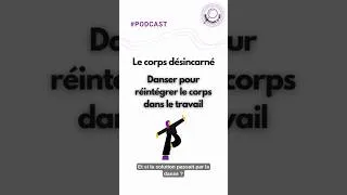 Miniature : Réintégrer le corps dans le travail : et si la danse était la solution ? #podcast #danse #travail