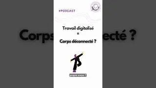 Miniature : Corps désincarné : quand le digital nous éloigne de nous-mêmes #podcast #corps #télétravail