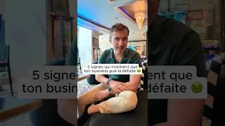 Miniature : 5 signes qui montrent que ton business pue la défaite
