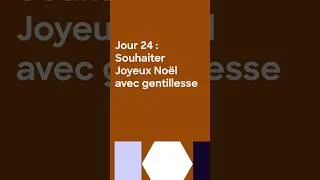 Miniature : Jour 24 : Souhaiter Joyeux Noël avec gentillesse | Calendrier de la politesse