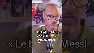 Miniature : « Le but de Messi est NUL ! 👎 «