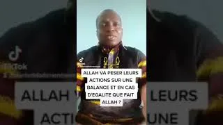 Miniature : Allah va peser les actions des musulmans sur une balance le jour du jugement si ya égalité allah fai
