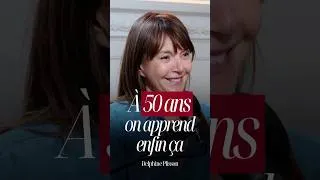 Miniature : À 50 ans on apprend enfin ça | Delphine Plisson✨