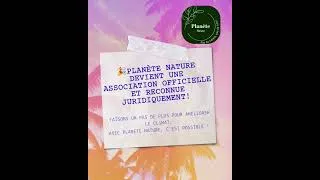 Miniature : 🎉 Planète Nature devient officiellement une association