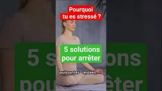 Miniature : Pourquoi tu es stressé 5 solutions pour arrêter, Trop de stress ?  #stress #stressrelief