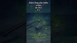 Miniature : Showcase des Armes du DLC partie 1 #france #gaming #pourtoi #foryou #eldenring #shadowoftheerdtree