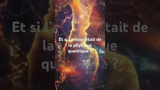 Miniature : Deux âmes intriqués à travers l’univers. L’amour est il une loi de la physique ? #amour