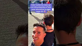 Miniature : Voici toutes les stars qui ont été présentes à Paris pour rencontrer le Pape Léon XIV