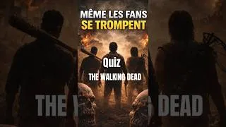Miniature : Cette question piège sur The Walking Dead… tu connais la réponse ? 🧟‍♂️